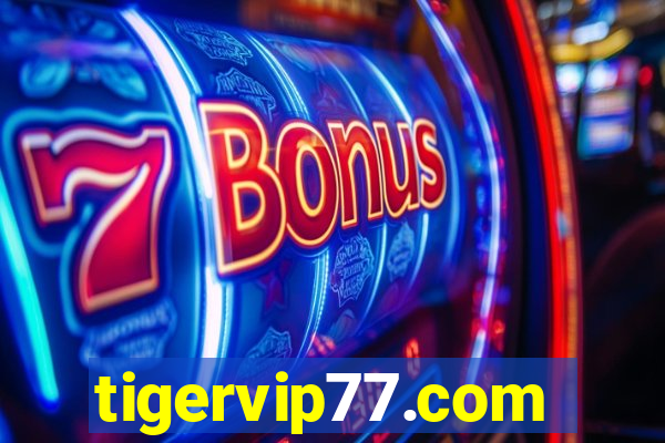 tigervip77.com