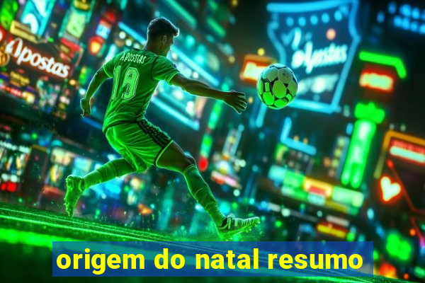 origem do natal resumo