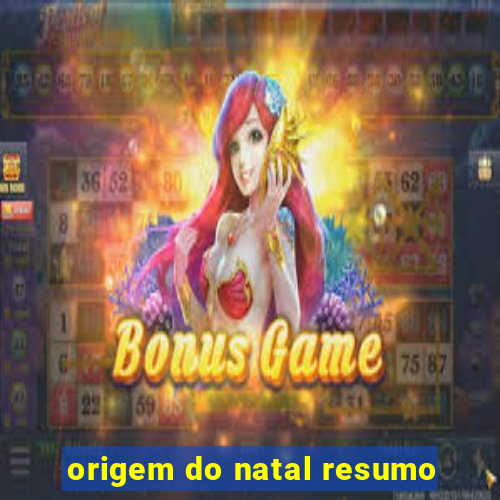 origem do natal resumo