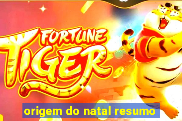 origem do natal resumo