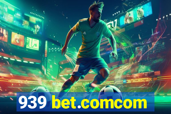 939 bet.comcom