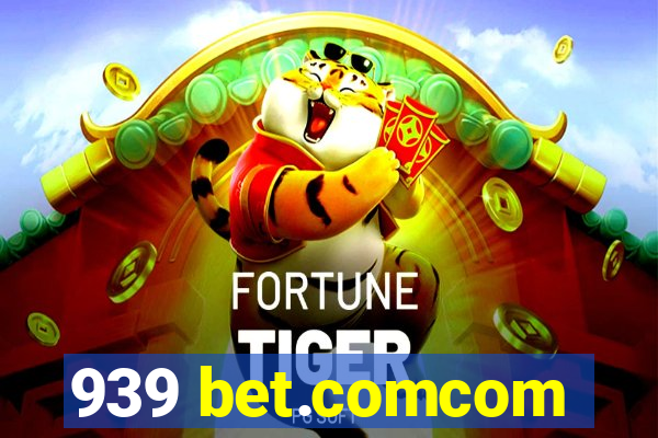 939 bet.comcom