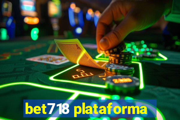 bet718 plataforma