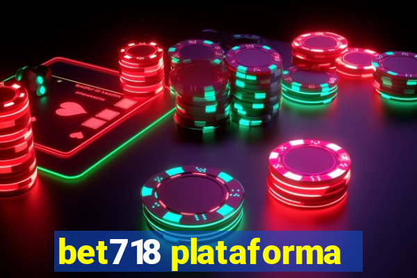 bet718 plataforma