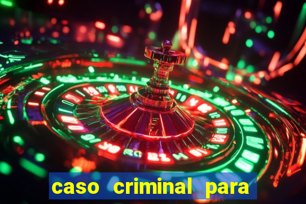 caso criminal para resolver pdf