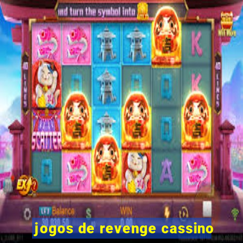 jogos de revenge cassino