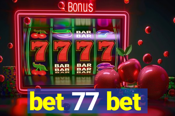 bet 77 bet