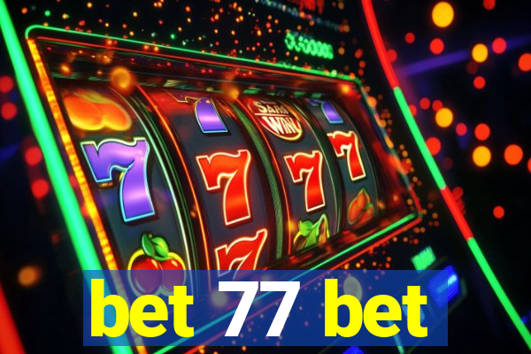 bet 77 bet