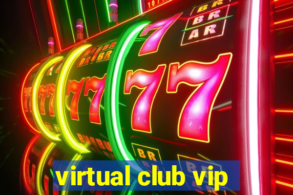 virtual club vip