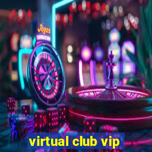 virtual club vip