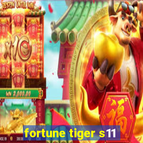 fortune tiger s11