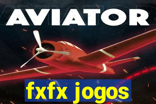 fxfx jogos