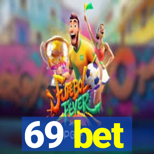 69 bet