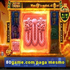 80game.com paga mesmo