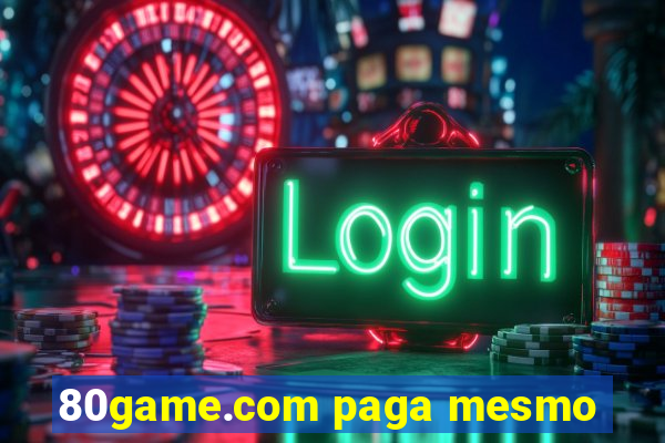 80game.com paga mesmo