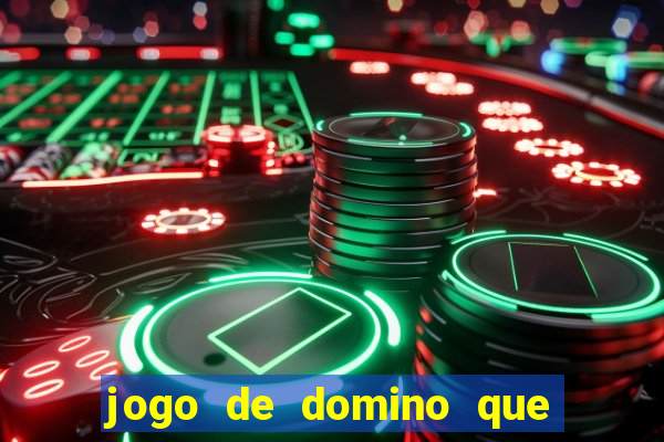 jogo de domino que ganha dinheiro