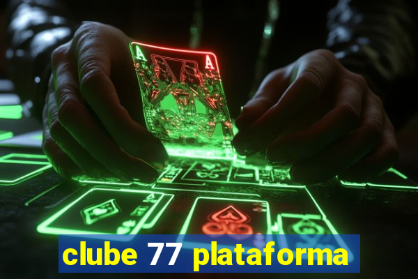 clube 77 plataforma