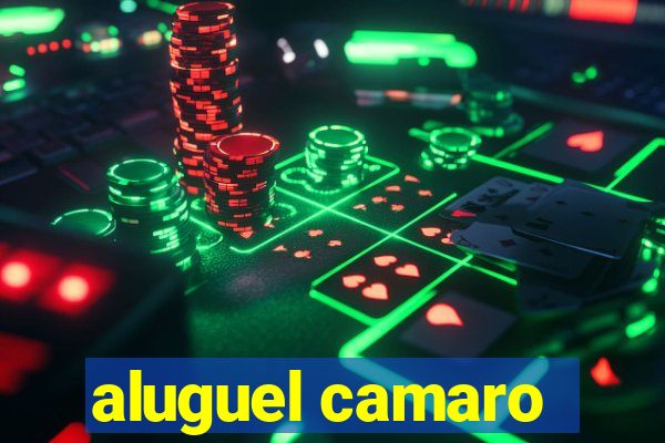 aluguel camaro