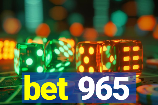 bet 965