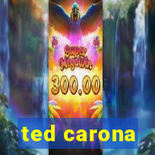 ted carona