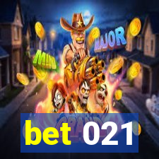 bet 021