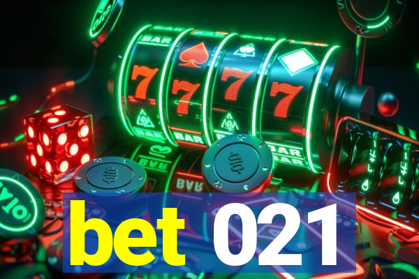 bet 021