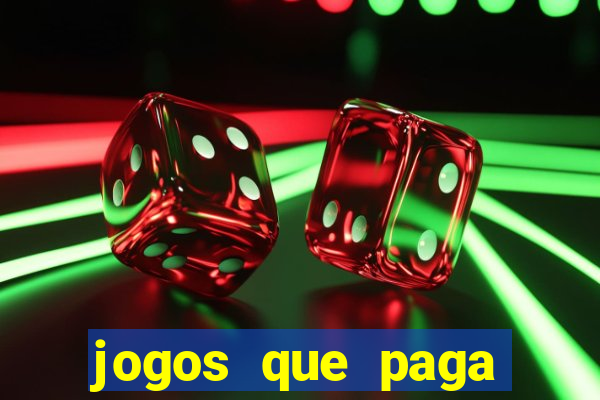 jogos que paga dinheiro sem depositar