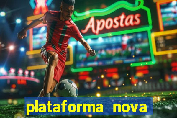 plataforma nova lançada hoje