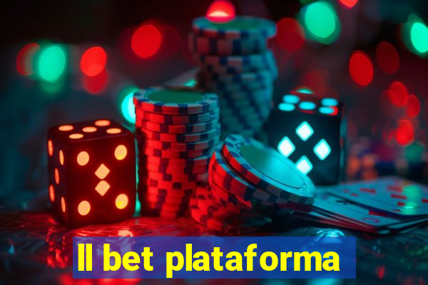 ll bet plataforma