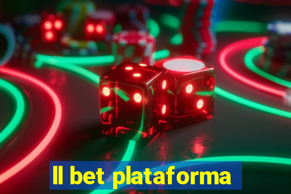 ll bet plataforma