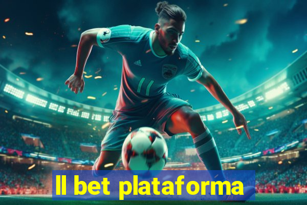 ll bet plataforma