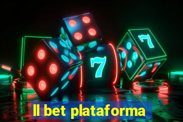 ll bet plataforma