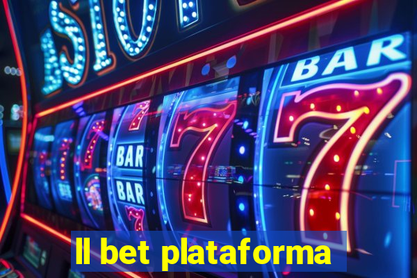 ll bet plataforma