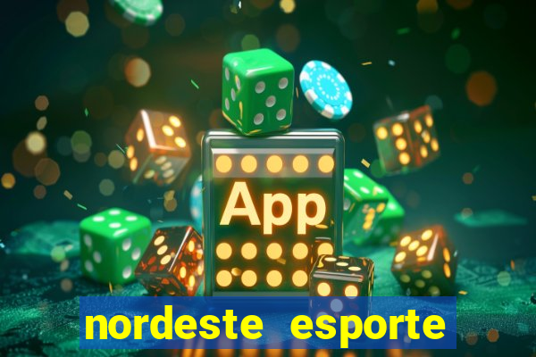 nordeste esporte net vip