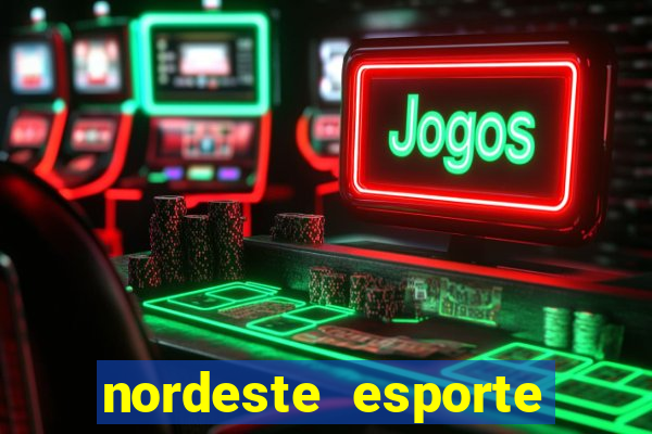 nordeste esporte net vip