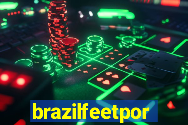 brazilfeetpor