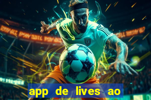 app de lives ao vivo 18