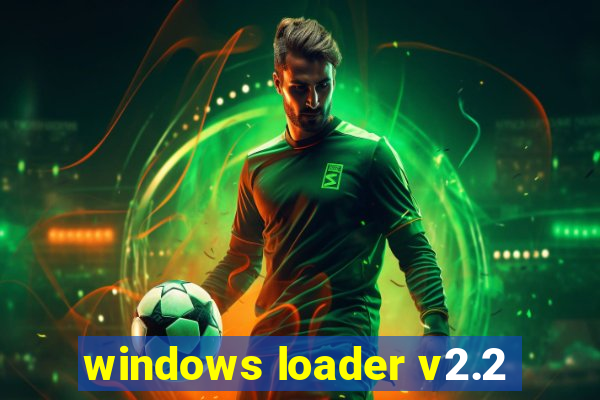 windows loader v2.2