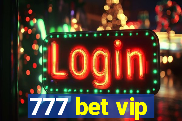 777 bet vip