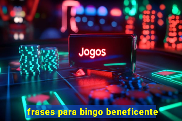 frases para bingo beneficente