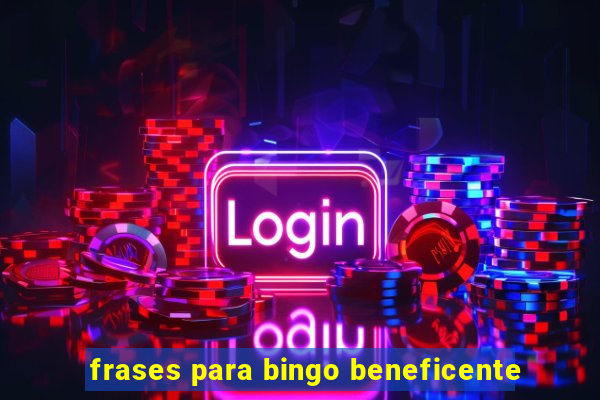 frases para bingo beneficente