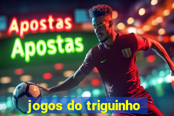 jogos do triguinho