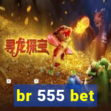 br 555 bet