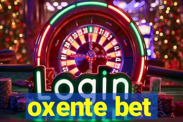 oxente bet