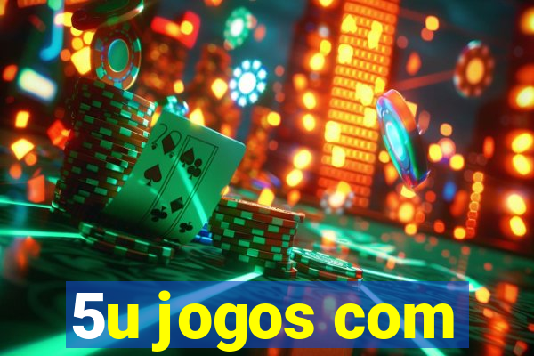 5u jogos com