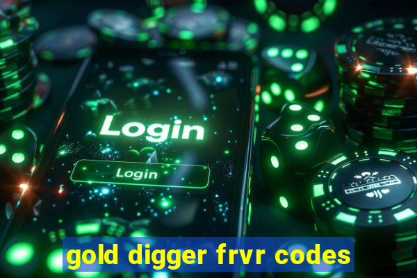 gold digger frvr codes