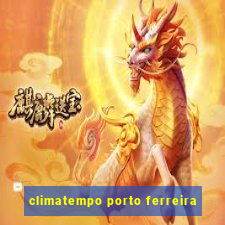 climatempo porto ferreira