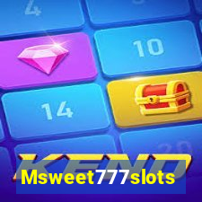 Msweet777slots