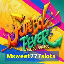 Msweet777slots