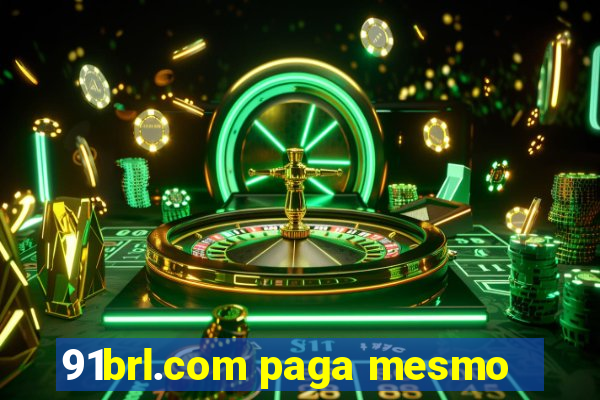 91brl.com paga mesmo